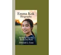 EMMA KOK BIOGRAPHY: The Young Voice That Touched the World