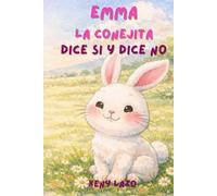 EMMA LA CONEJITA: Dice si y dice no