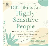 Emma Lauer LCSW DBT Skills for Highly Sensitive People: Make Emotion (Audiobook)