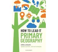 Emma Lennard Jon Hutchinson How to Lead it: Primary Geography (Tascabile)