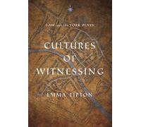 Emma Lipton Cultures of Witnessing (Copertina rigida) Middle Ages Series