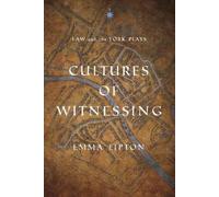 Emma Lipton Cultures of Witnessing (Copertina rigida) Middle Ages Series