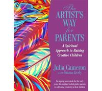 Emma Lively Julia Cameron The Artist's Way for Parents (Tascabile)
