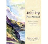 Emma Lively Julia Cameron The Artist's Way for Retirement (Tascabile)