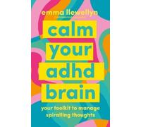 Emma Llewellyn Calm Your ADHD Brain (Tascabile) (PRESALE 10/02/2026)