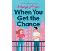 Emma Lord When You Get the Chance (Tascabile)