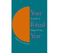 Emma Lucy Knowles Your Ritual Year (Copertina rigida)