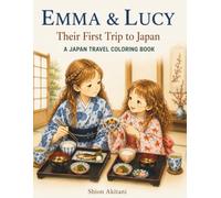 Emma & Lucy: Their First Trip to Japan: A Japan Travel Coloring Book