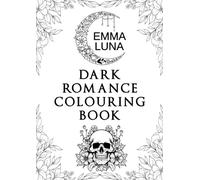Emma Luna's Dark Romance Adult Colouring Book