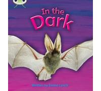 Emma Lynch Bug Club Phonics - Phase 3 Unit 10: In the Dark (Tascabile)