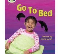 Emma Lynch Bug Club Phonics - Phase 3 Unit 6: Go to Bed (Tascabile)