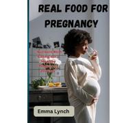 Emma Lynch Real Food for Pregnancy (Tascabile)