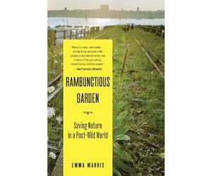 Emma Marris Rambunctious Garden (Tascabile)