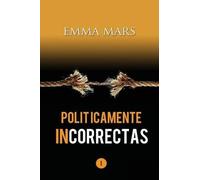 Emma Mars Politicamente Incorrectas (Tascabile) Politicamente Incorrectas