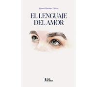 Emma Martínez Fabián El lenguaje del amor (Tascabile)
