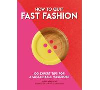 Emma Matthews How to Quit Fast Fashion (Tascabile) How To Go... series