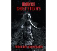 Emma May Buckingham Modern Ghost Stories (Tascabile)