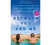Emma McLaughlin Nicola Kraus Between You and Me (Tascabile)