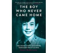 Emma McMenamy The Boy Who Never Came Home: Philip Cairns (Tascabile)