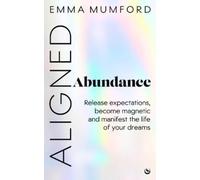 Emma Mumford Aligned Abundance (Tascabile)