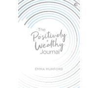 Emma Mumford The Positively Wealthy Journal (Tascabile)