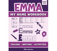 Emma My Name Workbook: Learn to Write Your Name, Preschool Handwriting Practice Workbook + Activities, Tracing Books for Kids Ages 3-5