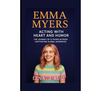 Emma Myers: Acting with Heart and Humour, The Journey of a Young Actress Captivating Global Audience.