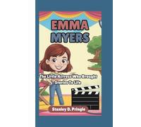 EMMA MYERS STORY: The Little Actress Who Brought Stories To Life