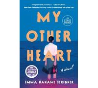 Emma Nanami Strenner My Other Heart: A Read with Jenna Pick (Tascabile)