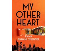 Emma Nanami Strenner My Other Heart (Copertina rigida)