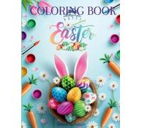 Happy Easter Coloring Book: A Beautiful Collection of Fun and Easy Happy Easter Coloring Pages for Girls, Boys and Kids Ages 3-8: A Beautiful ... and Aesthetic Simple Designs for Relaxa
