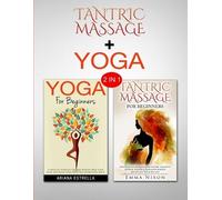 Emma Nixon Ariana Estrella Tantric Massage & Yoga (Tascabile)