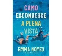 Emma Noyes Como Esconderse a Plena Vista (Tascabile)