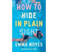 Emma Noyes How to Hide in Plain Sight (Tascabile)