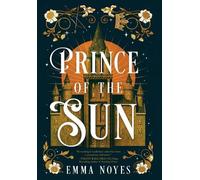 Emma Noyes Prince of the Sun (Copertina rigida)