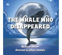 Emma Oldham The Whale Who Disappeared (Tascabile)