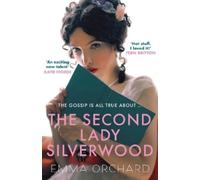 Emma Orchard The Second Lady Silverwood (Tascabile)