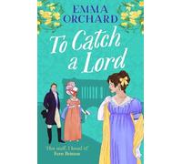 Emma Orchard To Catch a Lord (Tascabile) Spicy Regency Romances