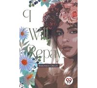 Emma Orczy I Will Repay (Tascabile)