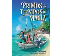 Emma Otheguy Primos En Tiempos de Magia (Cousins in the Time (Copertina rigida)