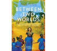 Emma Outteridge Between Two Worlds (Tascabile)