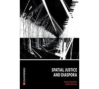 Emma Patchett Spatial Justice and Diaspora (Tascabile)