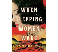 Emma Pei Yin When Sleeping Women Wake (Copertina rigida)