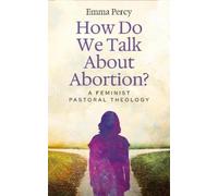 Emma Percy How Do We Talk About Abortion? (Tascabile)