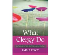 Emma Percy What Clergy Do (Tascabile)
