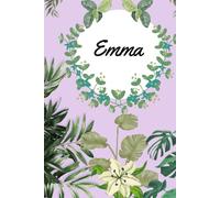 Emma: Personalized Name Notebook, Nature-themed Journal for Girls & Women, Size 6"x9", 120 Lined White Pages
