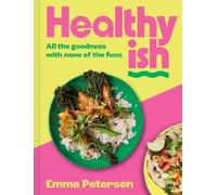 Healthyish: The new 2025 debut cookbook from viral TikTok and Instagram sensation thefitlondoner, famous for high-protein baked oats, easy one-pot batch dishes and quick dinner recipes