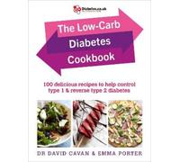 Emma Porter David Cavan The Low-Carb Diabetes Cookbook (Tascabile)