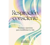Emma Power Jenna Meade Respiración Consciente (Copertina rigida)