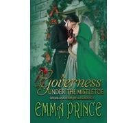 Emma Prince A Governess Under the Mistletoe (Tascabile) Highland Christmas